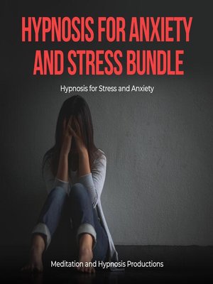 cover image of Hypnosis for Anxiety and Stress Bundle